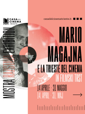 mostra magajna casa del cinema trieste
