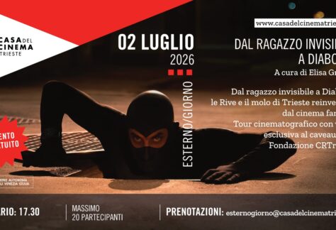 PASSEGGIATA CINEMATOGRAFICA: DAL RAGAZZO INVISIBILE A DIABOLIK